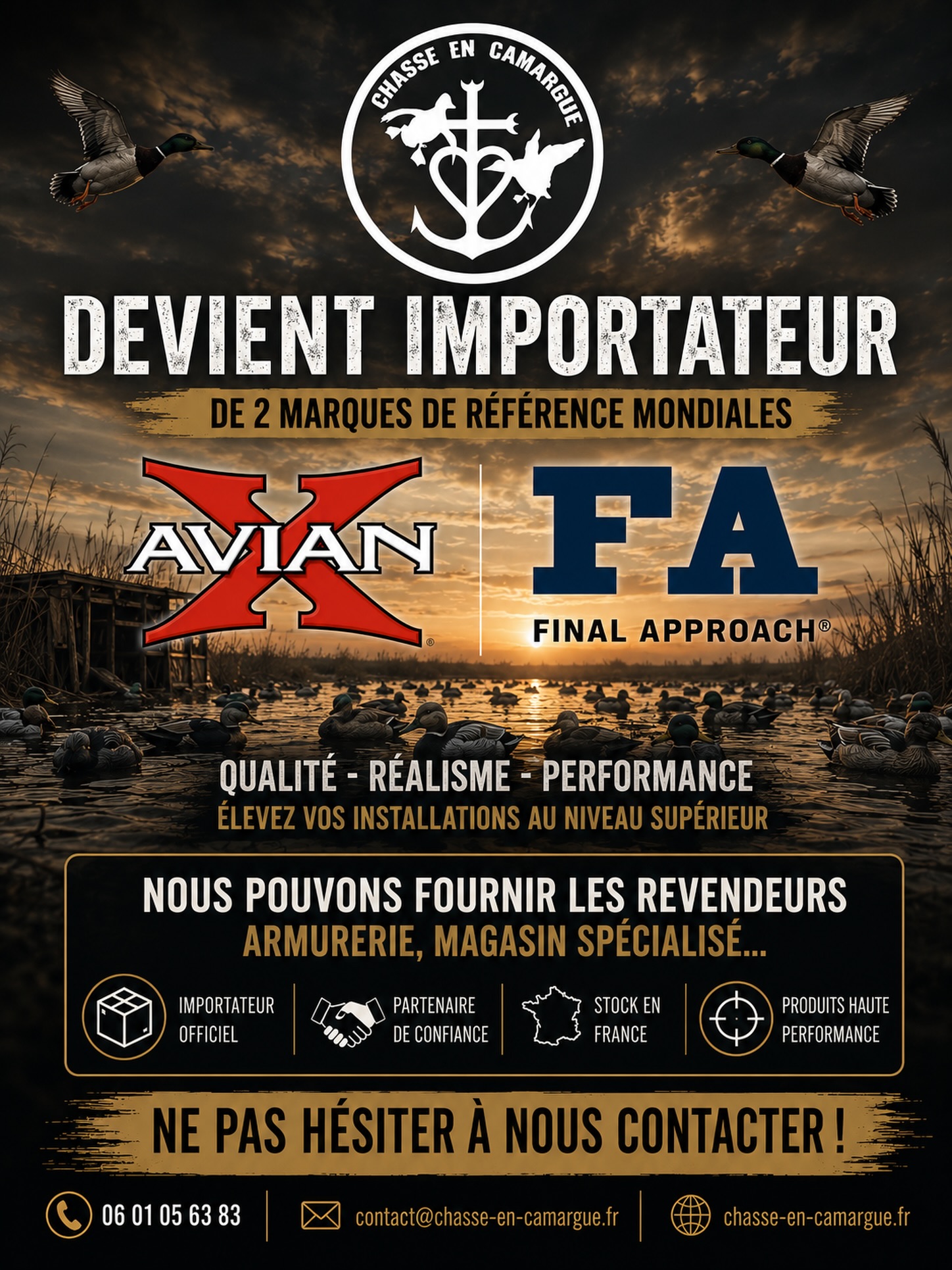 Photo by Chasse en Camargue on July 20, 2026. May be an image of poster and text that says 'CMSSE EN 神 CARIANE DEVIENT IMPORTATEUR DE2MARQUES DE RÉFÉRENCE MONDIALES FA FINAL APPROACH® ΑνaτξυA AVIAN QUALITÉ- QUALITE-RÉALISME-PERFORMANCE RÉALISME PERFORMANCE ÉLEVEZ VOS NSTALLATIONS AU NIVEAU SUPÉRIEUR NOUS POUVONS FOURNIR LES REVENDEURS ARMURERIE, MAGASIN SPÉCIALISÉ... IMPORTATEUR OFFICIEL PARTENAIRE DE CONFIANCE STOCKEN EN FRANCE PRODUITS HAUTE PERFORMANCE NE PAS HÉSITER À NOUS CONTACTER! 0601056383 contact@chasse-en-camargue.ir chasse-en-camargue.fr'.