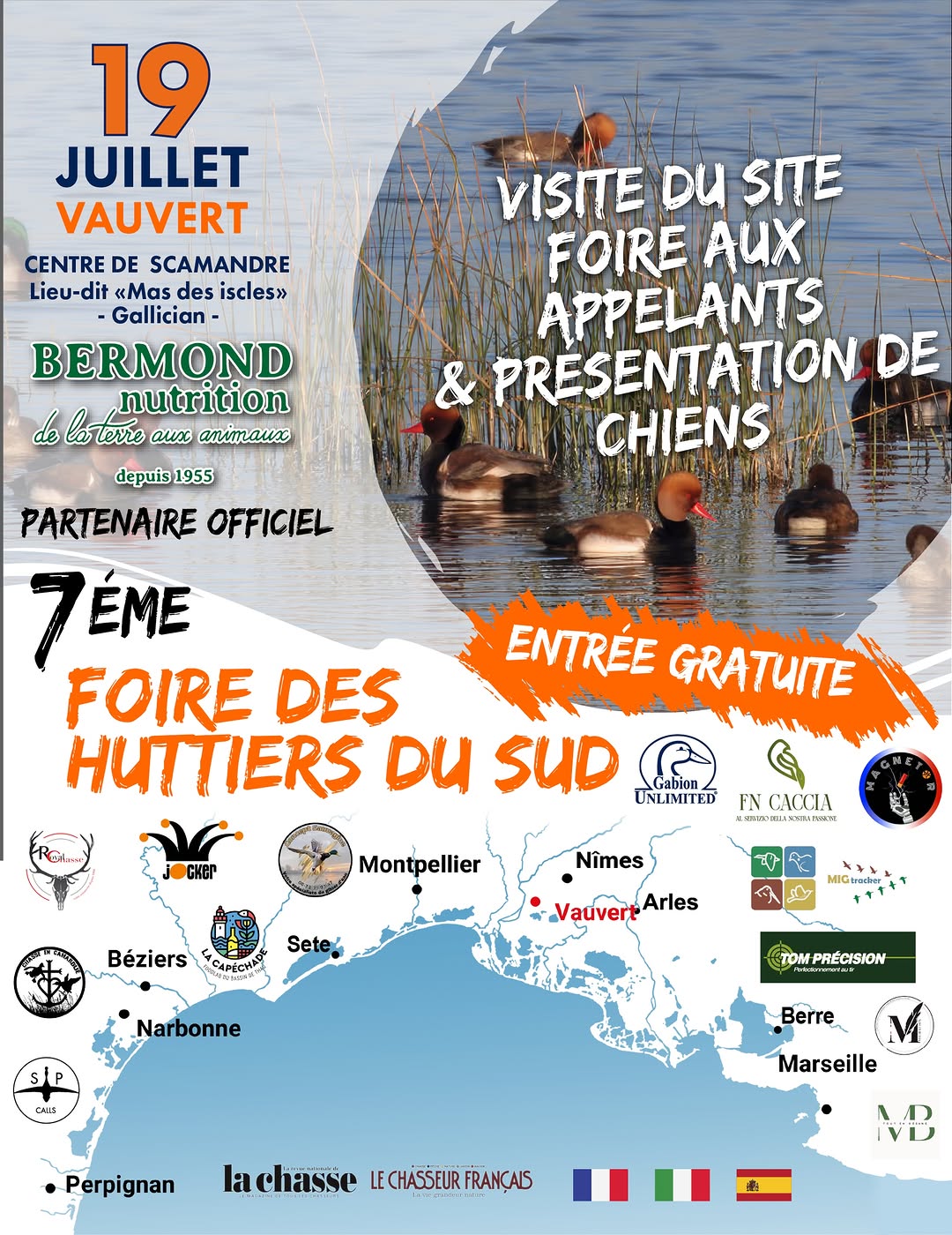 Photo by Chasse en Camargue on July 17, 2026. May be an image of poster and text that says '19 JUILLET VAUVERT CENTRE DE SCAMANDRE Lieu-dit «<Mas des iscles» Gallician BERMOND nutrition terre auo amimaux VISITE DU SITE FOIRE AUX APPELANTS ANTS & PRESENTATION DE CHIENS depuis1955 1955 PARTENAIRE OFFICIEL 7EME ÉME FOIRE DES HUTTIERS DU SUD UNLIMITED ENTRÉE GRATUITE ドN CACXИA Montpellier Nîmes Béziers Sete ャ Vauvert VauvertArles Arles Narbonne 5/P :ย TOM PRÉCISION Berre • Perpignan Marseille la chasse LECHASSEURFRANÇAIS lachasseLECHASSEURRAKA5 ISpERIAIn LECHÁSSEUR FRANÇAIS'.