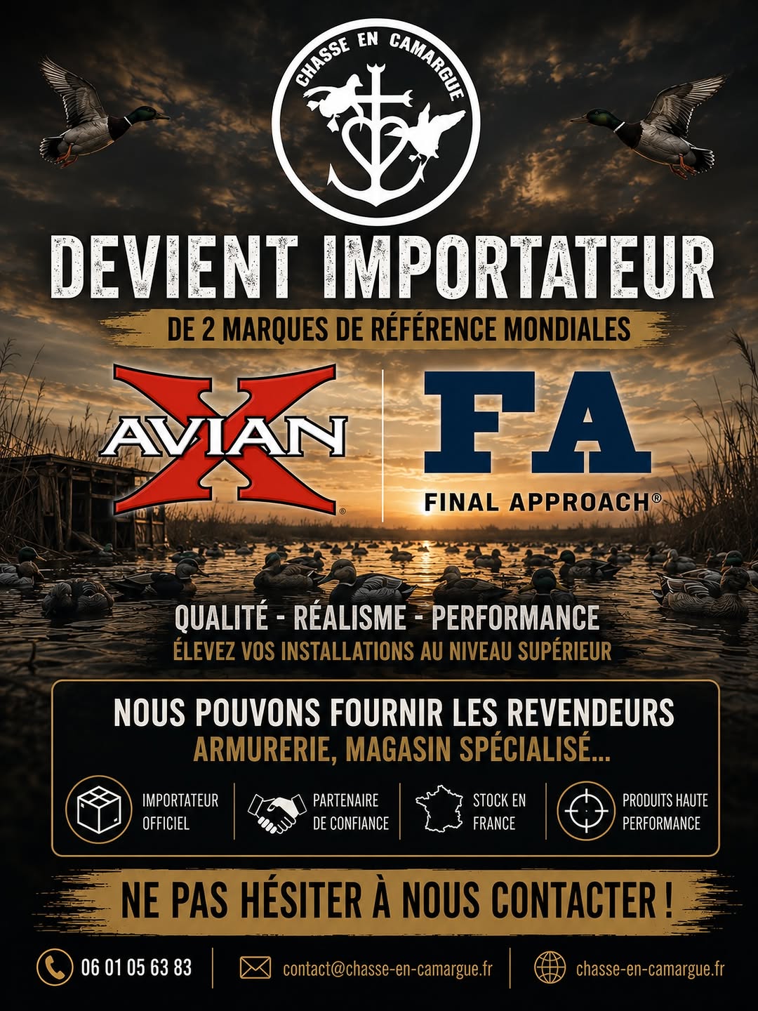 Photo by Chasse en Camargue on July 20, 2026. May be an image of poster and text that says 'CMSSE EN 神 CARIANE DEVIENT IMPORTATEUR DE2MARQUES DE RÉFÉRENCE MONDIALES FA FINAL APPROACH® ΑνaτξυA AVIAN QUALITÉ- QUALITE-RÉALISME-PERFORMANCE RÉALISME PERFORMANCE ÉLEVEZ VOS NSTALLATIONS AU NIVEAU SUPÉRIEUR NOUS POUVONS FOURNIR LES REVENDEURS ARMURERIE, MAGASIN SPÉCIALISÉ... IMPORTATEUR OFFICIEL PARTENAIRE DE CONFIANCE STOCKEN EN FRANCE PRODUITS HAUTE PERFORMANCE NE PAS HÉSITER À NOUS CONTACTER! 0601056383 contact@chasse-en-camargue.ir chasse-en-camargue.fr'.